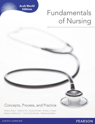 Fundamentals of Nursing (Arab World Editions): Concepts, Process, and Practice - Berman, Audrey J., and Snyder, Shirlee, and Kozier, Barbara