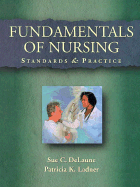 Fundamentals of Nursing: Standards & Practice with Clinical Companion