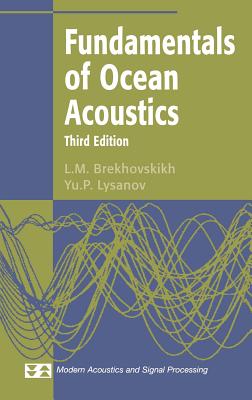 Fundamentals of Ocean Acoustics - Brekhovskikh, L M, and Lysanov, Yu P