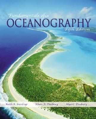 Fundamentals of Oceanography (Essentials Version) - Sverdrup, Keith A, and Duxbury, Alison B, and Duxbury, Alyn C