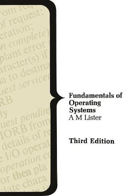 Fundamentals of Operating Systems - Lister, A. M.