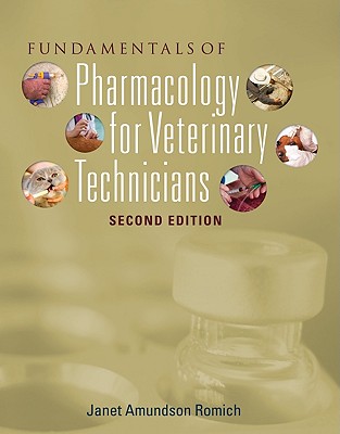 Fundamentals of Pharmacology for Veterinary Technicians - Romich, Janet Amundson