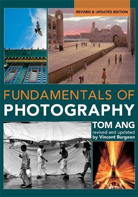 Fundamentals of Photography - Ang, Tom
