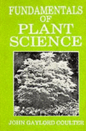 Fundamentals of Plant Science - Coulter, John Gaylord