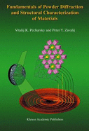 Fundamentals of Powder Diffraction and Structural Characterization of Materials