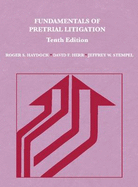 Fundamentals of Pretrial Litigation