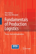 Fundamentals of Production Logistics: Theory, Tools and Applications