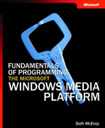 Fundamentals of Programming the Microsofta Windows Mediaa Platform
