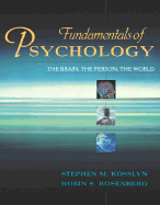 Fundamentals of Psychology: The Brain, the Person, the World