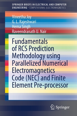 Fundamentals of RCS Prediction Methodology Using Parallelized Numerical Electromagnetics Code (Nec) and Finite Element Pre-Processor - Joy, Vineetha, and Rajeshwari, G L, and Singh, Hema