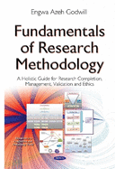 Fundamentals of Research Methodology: A Holistic Guide for Research Completion, Management, Validation & Ethics
