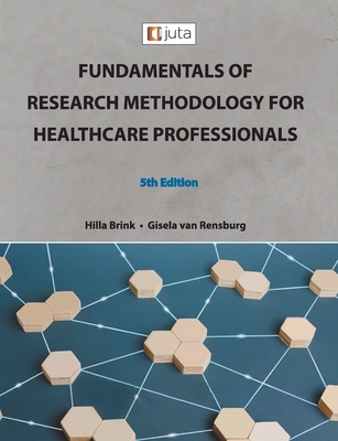 Fundamentals of Research Methodology for Healthcare Professionals - Brink, Hilla, and van Rensburg, Gisela