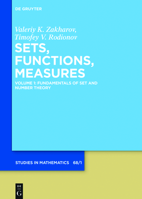 Fundamentals of Set and Number Theory - Zakharov, Valeriy K, and Rodionov, Timofey V