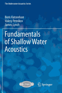 Fundamentals of Shallow Water Acoustics