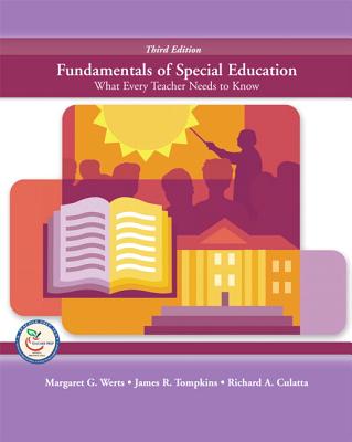 Fundamentals of Special Education: What Every Teacher Needs to Know - Werts, Margaret G, and Culatta, Richard A, and Tompkins, James R