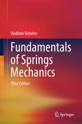 Fundamentals of Springs Mechanics - Kobelev, Vladimir