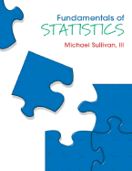 Fundamentals of Statistics - Sullivan, Michael, III