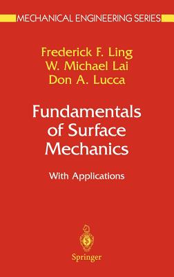 Fundamentals of Surface Mechanics: With Applications - Ling, Frederick F, and Lai, W Michael, and Lucca, Don A