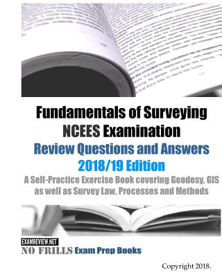 Fundamentals Of Surveying NCEES Examination Review Questions And ...