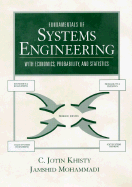 Fundamentals of Systems Engineering with Economics, Probability, and Statistics