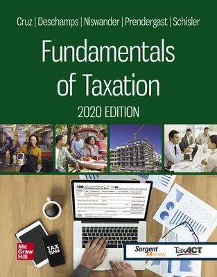 Fundamentals of Taxation 2020 Edition - Cruz, Ana, and DesChamps, Michael, and Niswander, Frederick