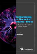 Fundamentals Of Theoretical Plasma Physics: Mathematical Description Of Plasma Waves