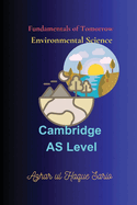 Fundamentals of Tomorrow Environmental Science: Cambridge AS Level