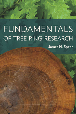 Fundamentals of Tree-Ring Research - Speer, James H
