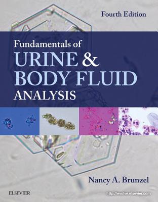 Fundamentals of Urine and Body Fluid Analysis - Brunzel, Nancy A