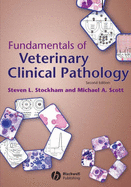Fundamentals of Veterinary Clinical Pathology - Stockham, Steven L, and Scott, Michael A