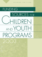 Funding Sources for Children and Youth Programs 2003 - Miner, Jeremy T, and Miner, Lynn E, Ph.D., and Grants Program