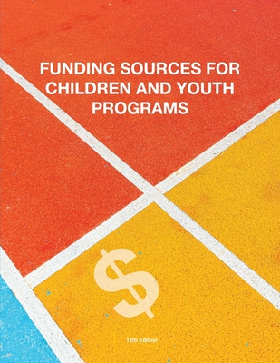 Funding Sources for Children and Youth Programs - Schafer, Louis S (Editor)