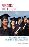 Funding the Future: Philanthropy's Influence on American Higher Education