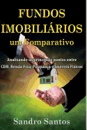 Fundos Imobilirios Um Comparativo: Analisando OS Principais Pontos Entre Cdb, Renda Fixa, Poupana E Imveis Fsicos