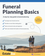 Funeral Planning Basics: A Step-By-Step Guide to Funeral Planning....