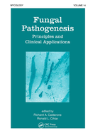 Fungal Pathogenesis: Principles and Clinical Applications