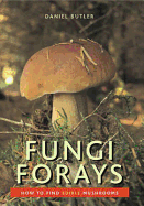 Fungi Forays: How to Find Edible Mushrooms