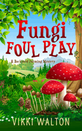 Fungi Foul Play