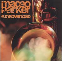 Funk Overload - Maceo Parker