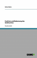 Funktion Und Bedeutung Des Geldmarktes