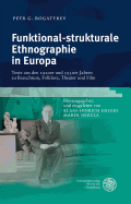 Funktional-Strukturale Ethnographie in Europa: Texte Aus Den 1920er Und 1930er Jahren Zu Brauchtum, Folklore, Theater Und Film