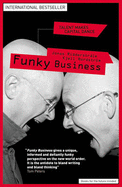 Funky Business: Talent Makes Capital Dance - Nordstrom, Kjell, and Ridderstrale, Jonas
