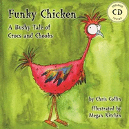 Funky Chicken: A Bushy Tale of Crocs and Chooks