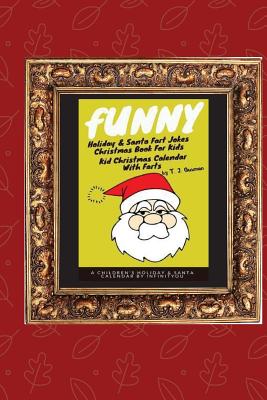 Funny Holiday & Santa Fart Jokes Christmas Book For Kids - Kid Christmas Calender With Farts - Gusman, T J