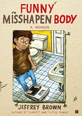 Funny Misshapen Body - Brown, Jeffrey