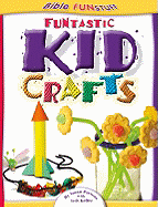 Funtastic Kid Crafts