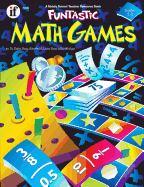 Funtastic Math Games, Grades 5 - 8