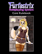 Furfastrix Roleplaying System: Core Rulebook