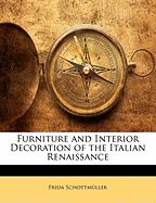 Furniture and Interior Decoration of the Italian Renaissance