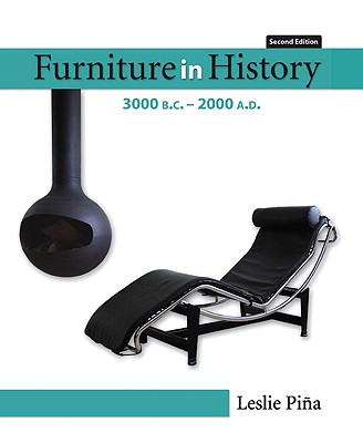 Furniture in History: 3000 B.C. - 2000 A.D - Pina, Leslie